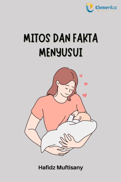 Mitos dan Fakta Menyusui